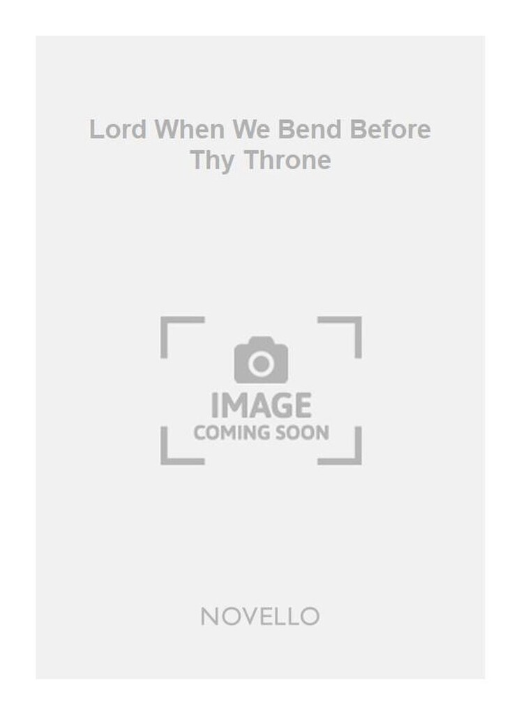 H.W Lord When We Bend Before Thy Throne Satb/Org
